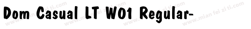 Dom Casual LT W01 Regular字体转换